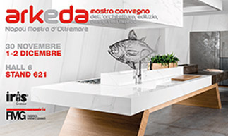 FMG FABBRICA MARMI E GRANITI AND IRIS CERAMICA APPEAR AT ARKEDA  2018